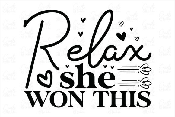 Relax She Won SVG: Graphics for Small Business Print Templates