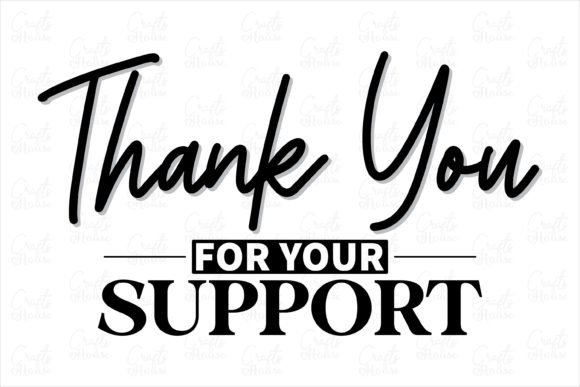 Thank You for Your Support Business SVG: Graphics & Print Templates